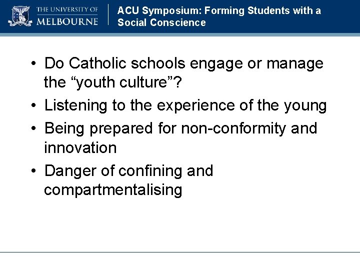 ACU Symposium: Forming Students with a Social Conscience • Do Catholic schools engage or