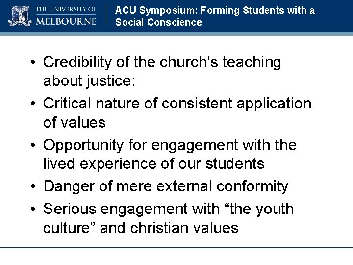 ACU Symposium: Forming Students with a Social Conscience • Credibility of the church’s teaching