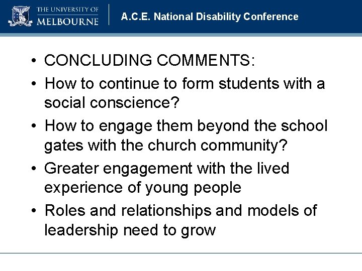 A. C. E. National Disability Conference • CONCLUDING COMMENTS: • How to continue to