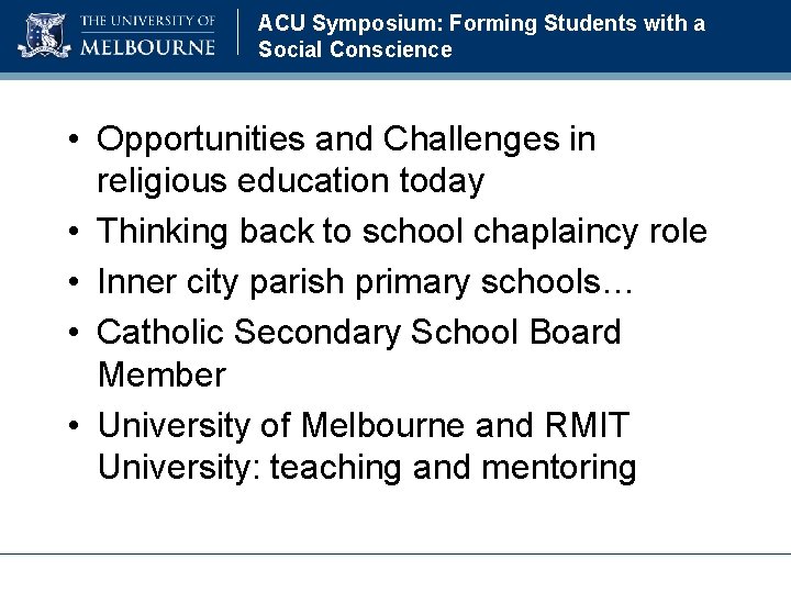 ACU Symposium: Forming Students with a Social Conscience • Opportunities and Challenges in religious