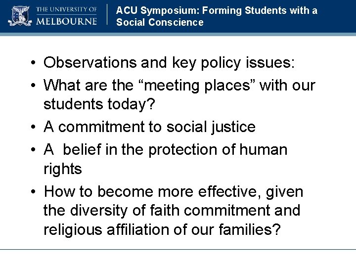 ACU Symposium: Forming Students with a Social Conscience • Observations and key policy issues: