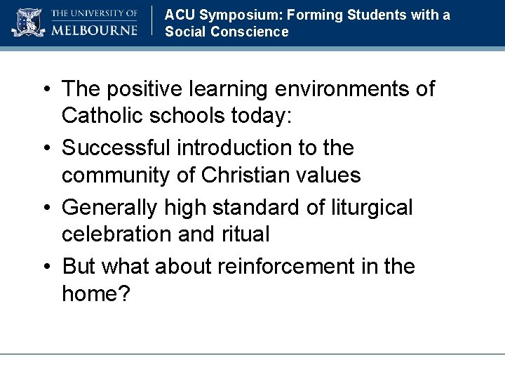 ACU Symposium: Forming Students with a Social Conscience • The positive learning environments of