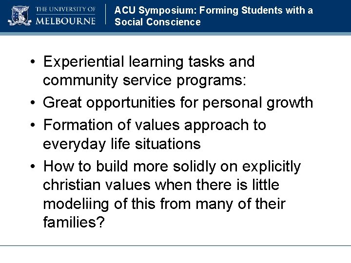 ACU Symposium: Forming Students with a Social Conscience • Experiential learning tasks and community