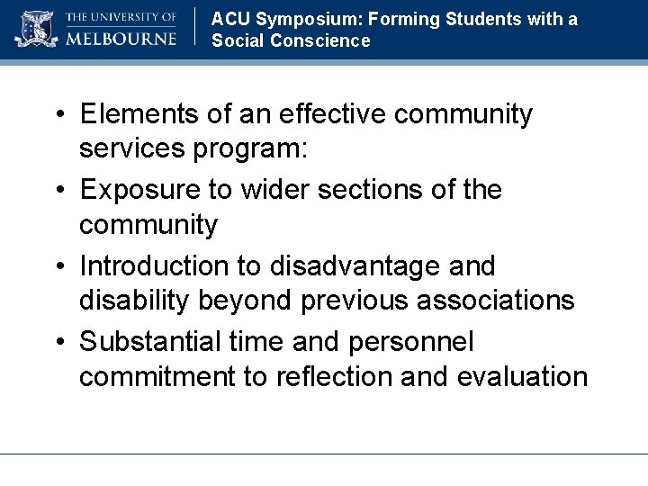 ACU Symposium: Forming Students with a Social Conscience • Elements of an effective community