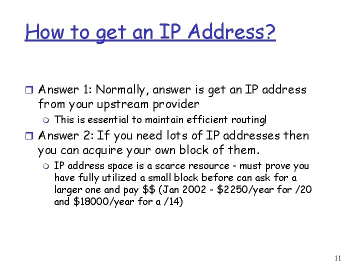 How to get an IP Address? r Answer 1: Normally, answer is get an