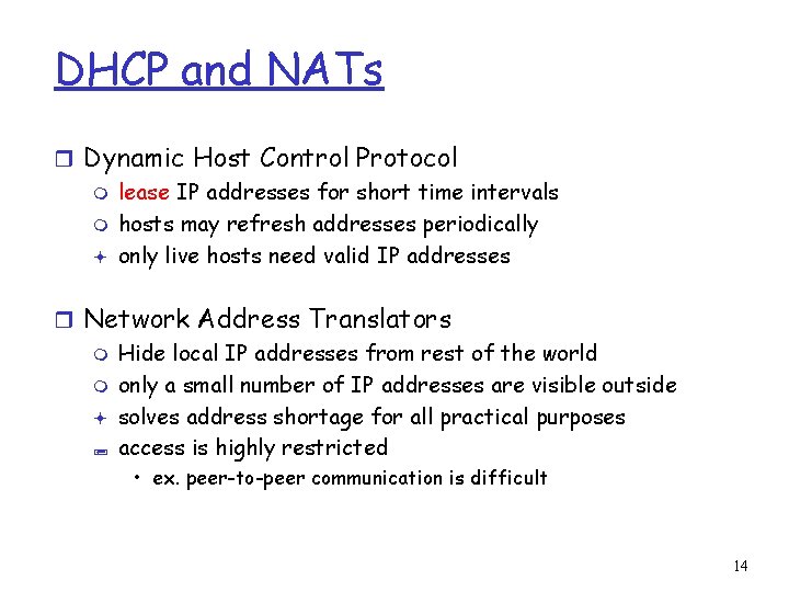 DHCP and NATs r Dynamic Host Control Protocol m lease IP addresses for short