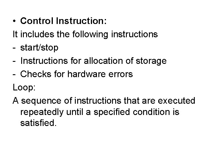  • Control Instruction: It includes the following instructions - start/stop - Instructions for