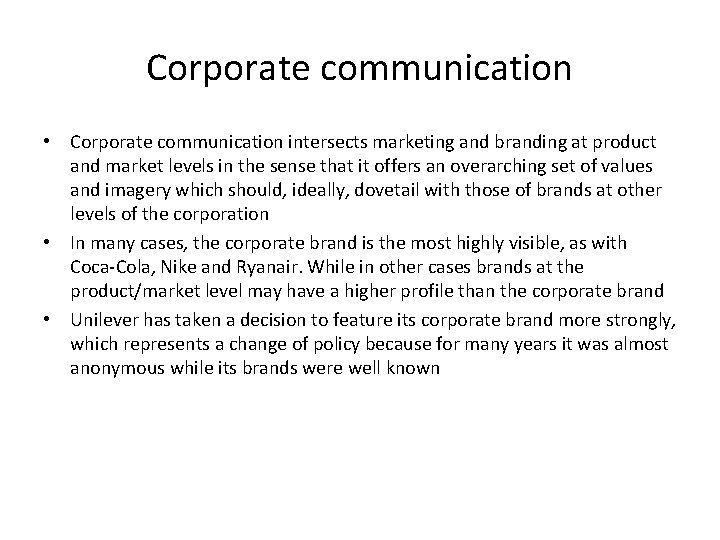 Corporate communication • Corporate communication intersects marketing and branding at product and market levels