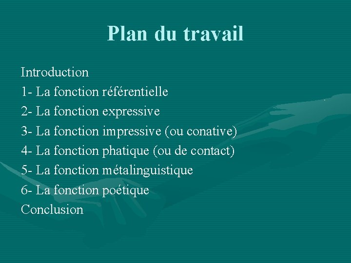 Plan du travail Introduction 1 - La fonction référentielle 2 - La fonction expressive