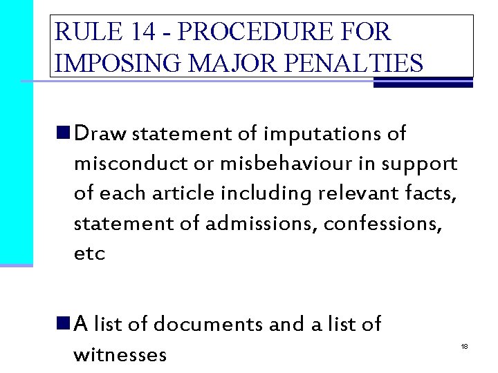 RULE 14 - PROCEDURE FOR IMPOSING MAJOR PENALTIES n Draw statement of imputations of