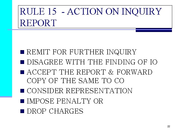 RULE 15 - ACTION ON INQUIRY REPORT n REMIT FOR FURTHER INQUIRY n DISAGREE