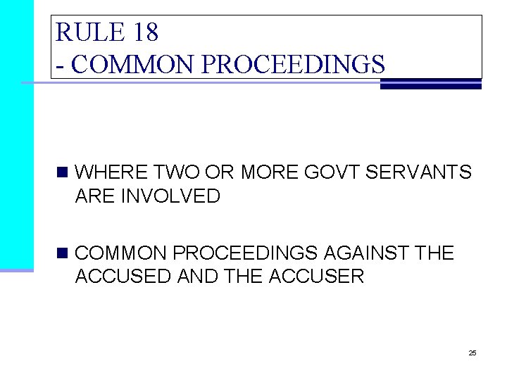 RULE 18 - COMMON PROCEEDINGS n WHERE TWO OR MORE GOVT SERVANTS ARE INVOLVED