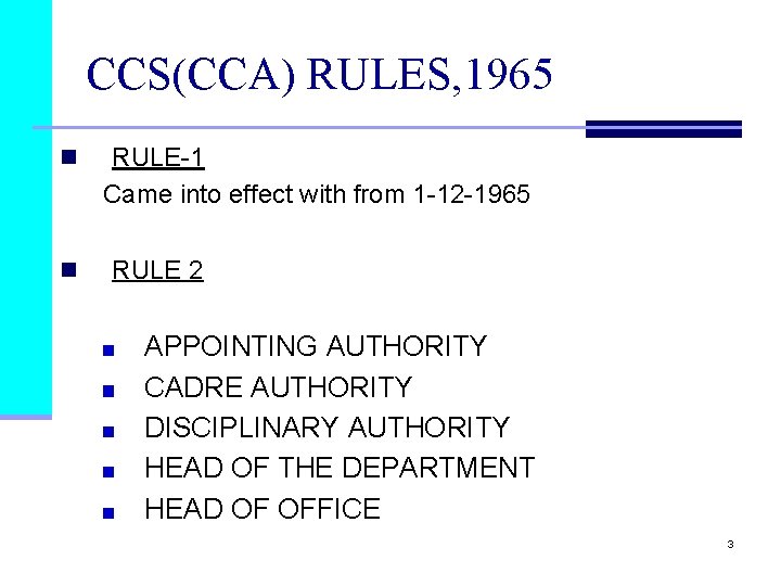 CCS(CCA) RULES, 1965 n n RULE-1 Came into effect with from 1 -12 -1965