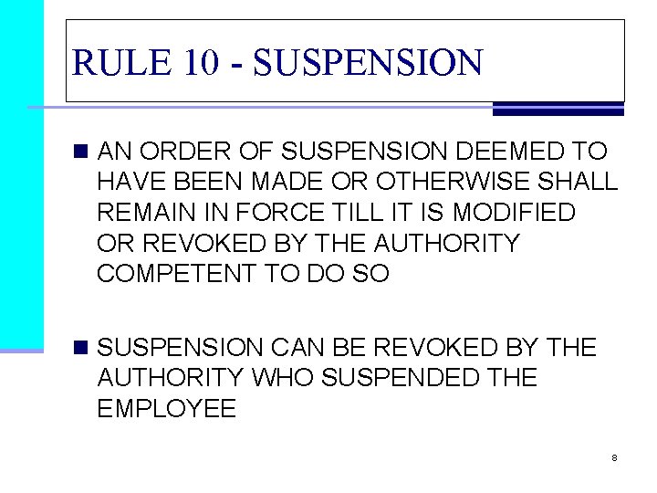RULE 10 - SUSPENSION n AN ORDER OF SUSPENSION DEEMED TO HAVE BEEN MADE