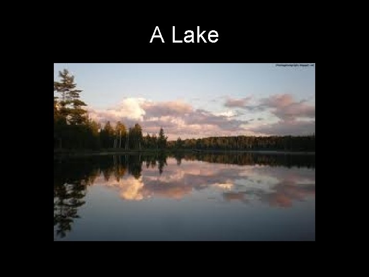 A Lake 