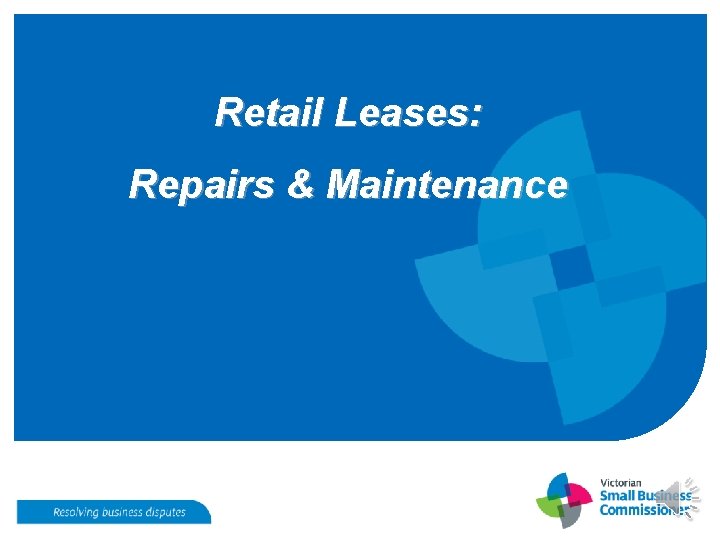 Retail Leases: Repairs & Maintenance 