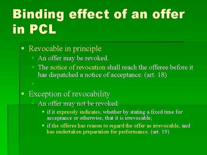 Binding effect of an offer in PCL § Revocable in principle § An offer
