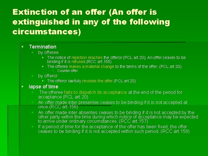 Extinction of an offer (An offer is extinguished in any of the following circumstances)