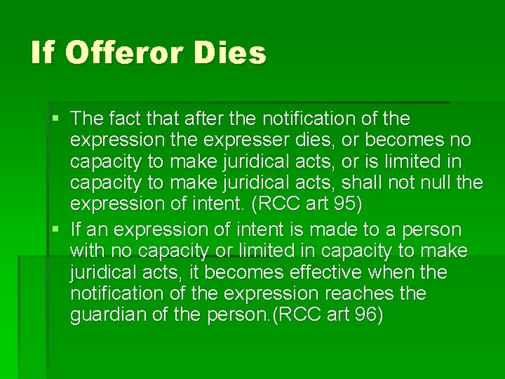 If Offeror Dies § The fact that after the notification of the expression the