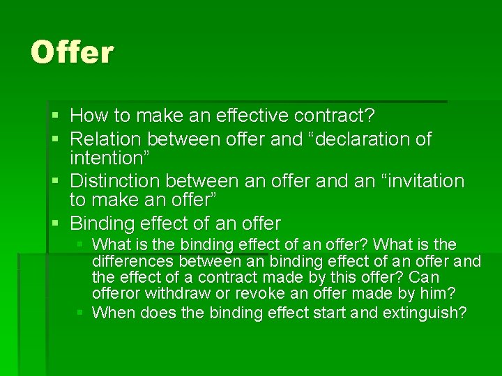 Offer § How to make an effective contract? § Relation between offer and “declaration