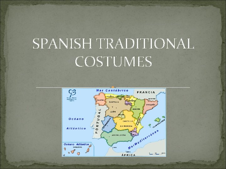 SPANISH TRADITIONAL COSTUMES 