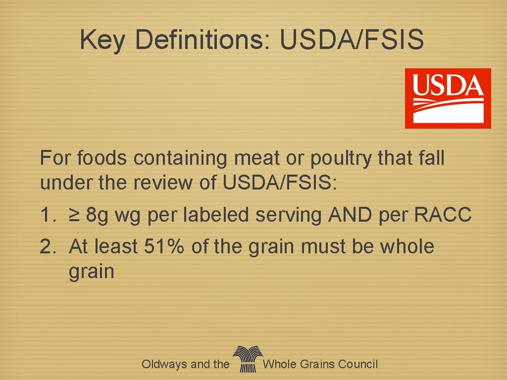 Key Definitions: USDA/FSIS For foods containing meat or poultry that fall under the review