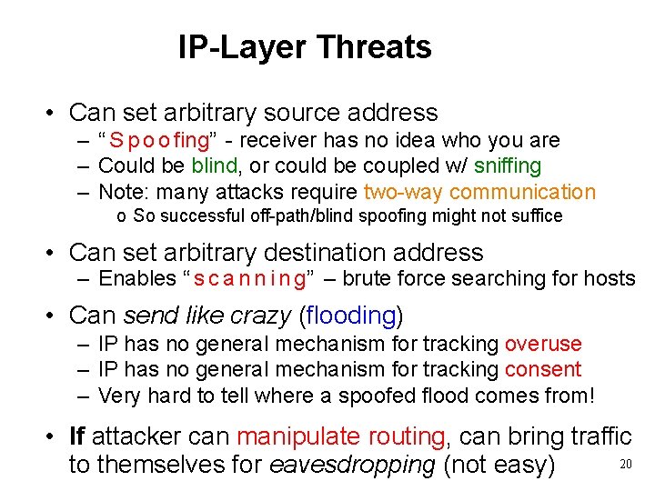 IP-Layer Threats • Can set arbitrary source address – “ S p o o