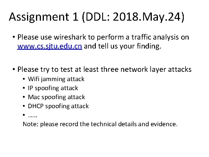 Assignment 1 (DDL: 2018. May. 24) • Please use wireshark to perform a traffic
