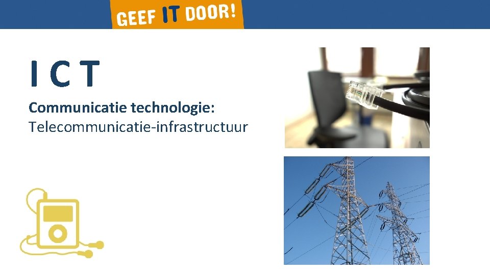 ICT Communicatie technologie: Telecommunicatie-infrastructuur 