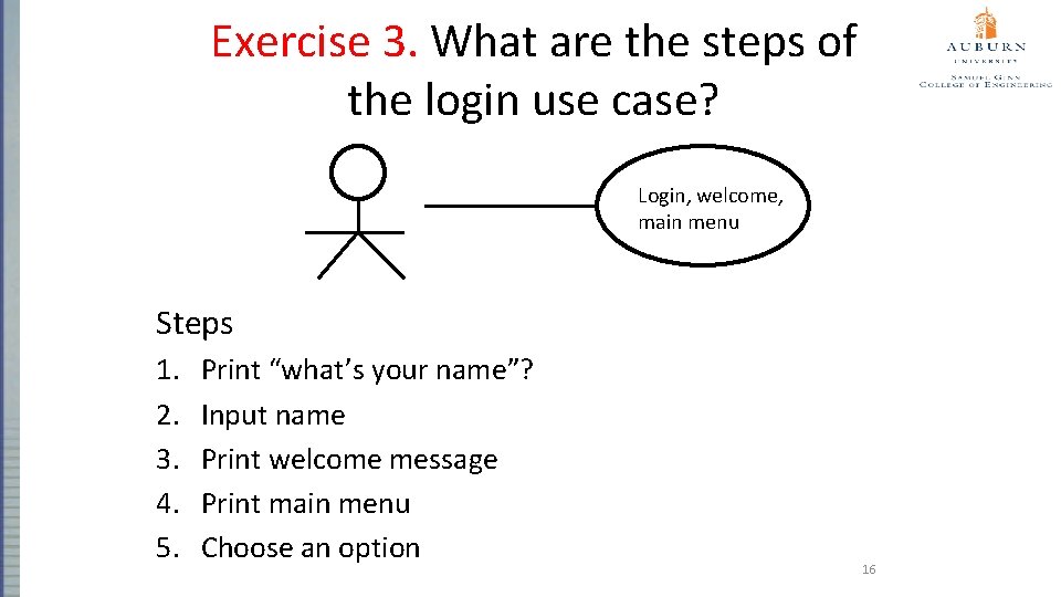 Exercise 3. What are the steps of the login use case? Login, welcome, main