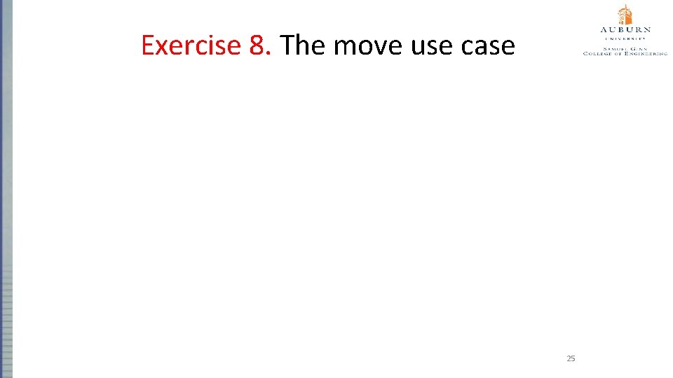 Exercise 8. The move use case 25 