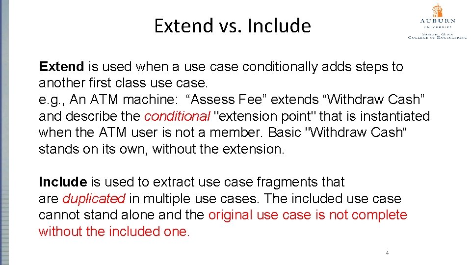 Extend vs. Include Extend is used when a use case conditionally adds steps to