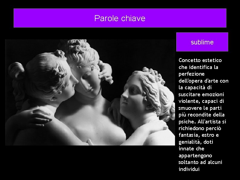 Parole chiave sublime Concetto estetico che identifica la perfezione dell'opera d'arte con la capacità