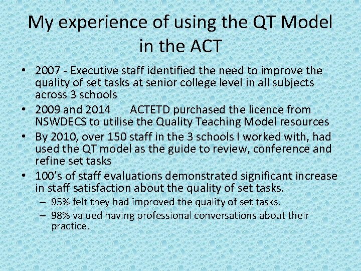 My experience of using the QT Model in the ACT • 2007 - Executive