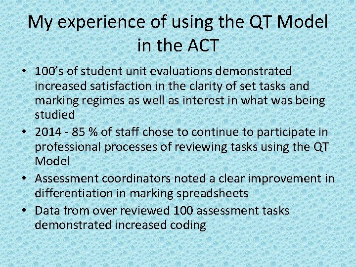 My experience of using the QT Model in the ACT • 100’s of student