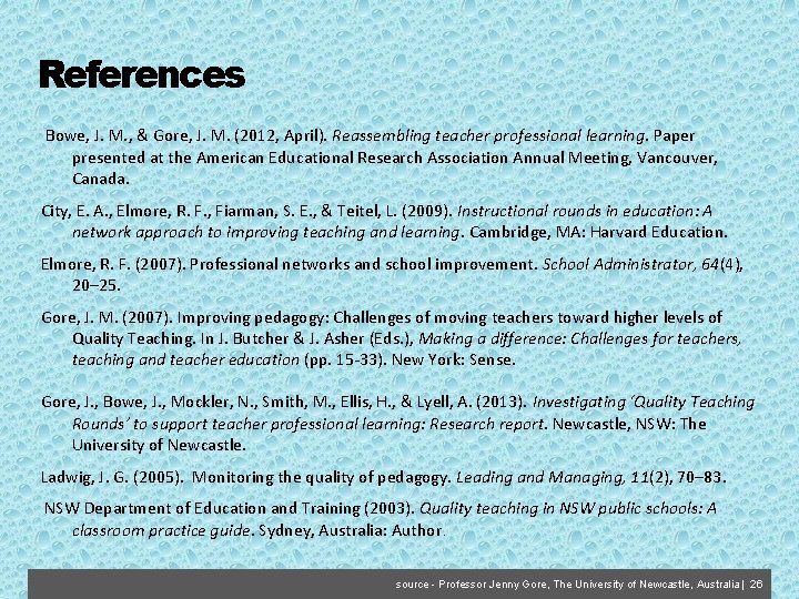 References Bowe, J. M. , & Gore, J. M. (2012, April). Reassembling teacher professional