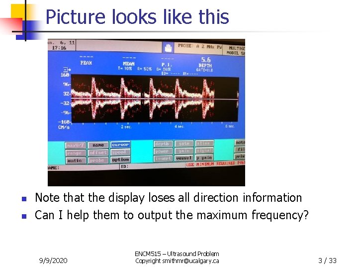 Picture looks like this n n Note that the display loses all direction information
