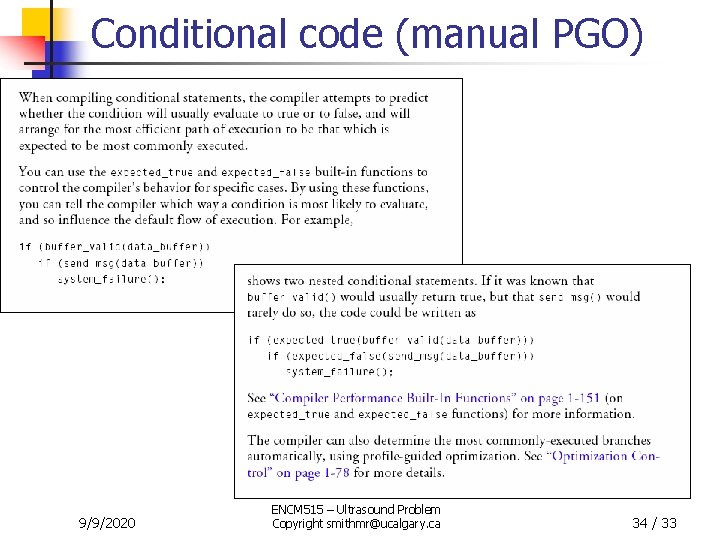 Conditional code (manual PGO) 9/9/2020 ENCM 515 – Ultrasound Problem Copyright smithmr@ucalgary. ca 34