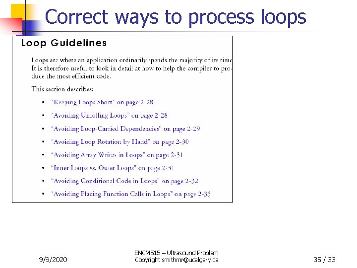 Correct ways to process loops 9/9/2020 ENCM 515 – Ultrasound Problem Copyright smithmr@ucalgary. ca