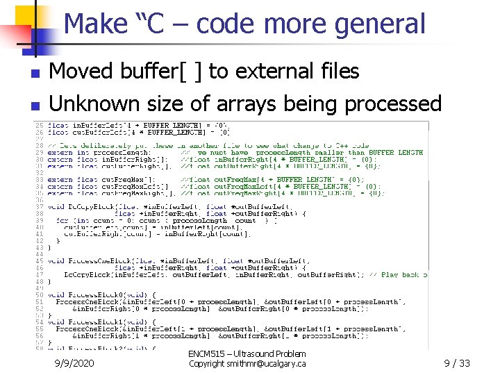 Make “C – code more general n n Moved buffer[ ] to external files