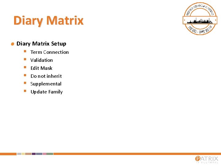 Diary Matrix Setup § § § Term Connection Validation Edit Mask Do not inherit