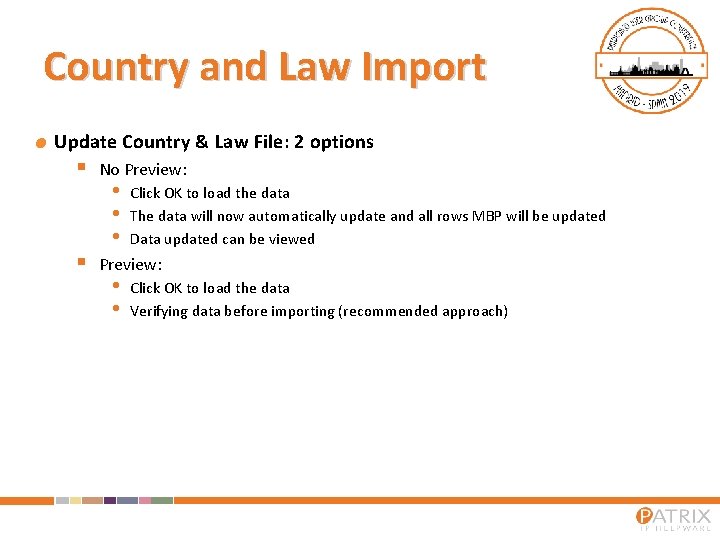 Country and Law Import Update Country & Law File: 2 options § § No