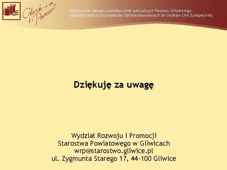 Wspieranie rozwoju uczniów szkół specjalnych Powiatu Gliwickiego poprzez realizacje projektów dofinansowywanych ze środków Unii