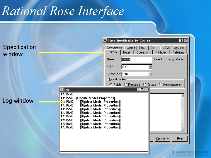 Rational Rose Interface Specification window Log window 