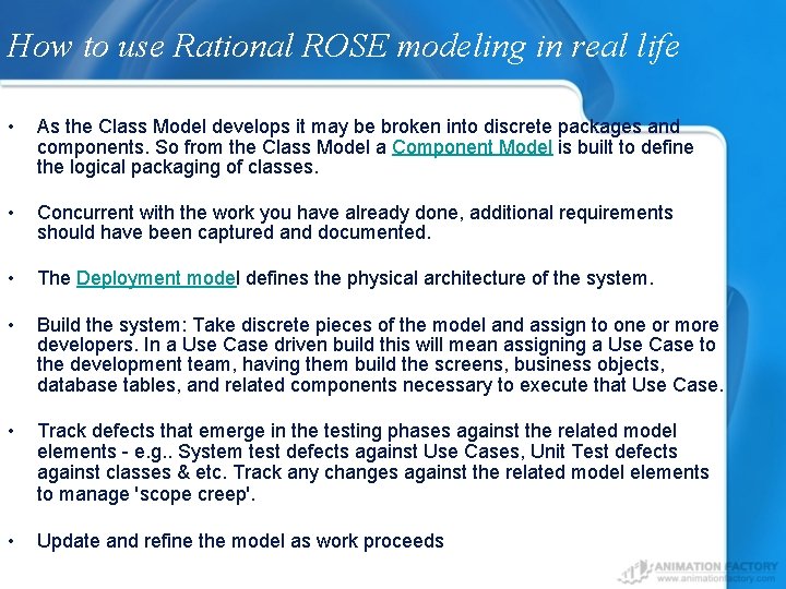 How to use Rational ROSE modeling in real life • As the Class Model