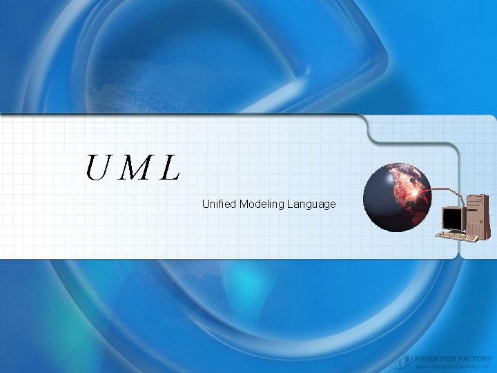 UML Unified Modeling Language 