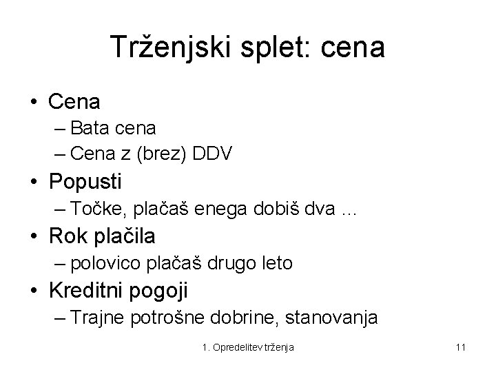 Trženjski splet: cena • Cena – Bata cena – Cena z (brez) DDV •