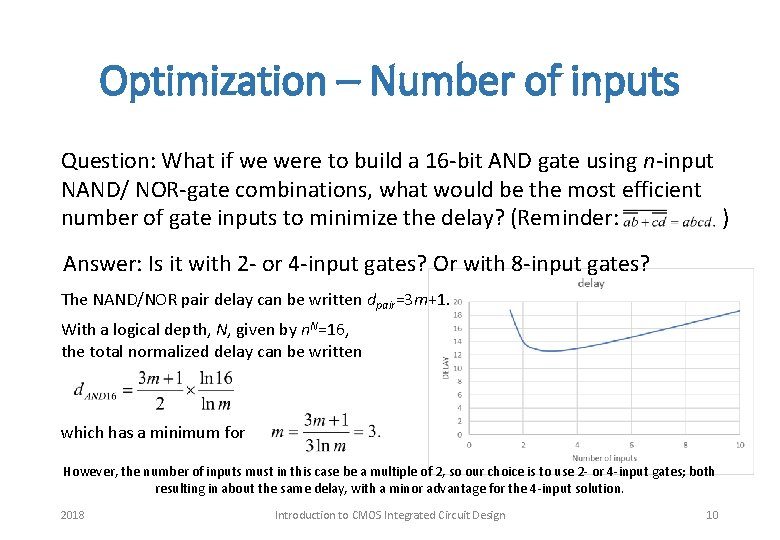 Optimization – Number of inputs Question: What if we were to build a 16