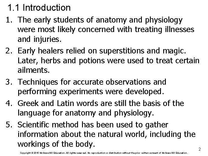 1. 1 Introduction 1. The early students of anatomy and physiology were most likely