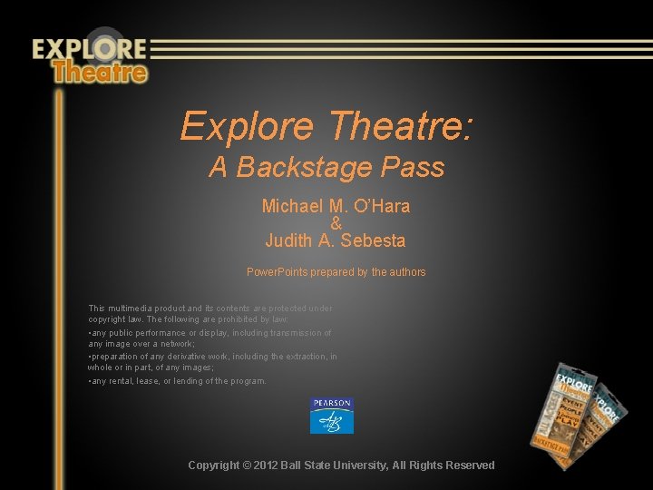 Explore Theatre: A Backstage Pass Michael M. O’Hara & Judith A. Sebesta Power. Points